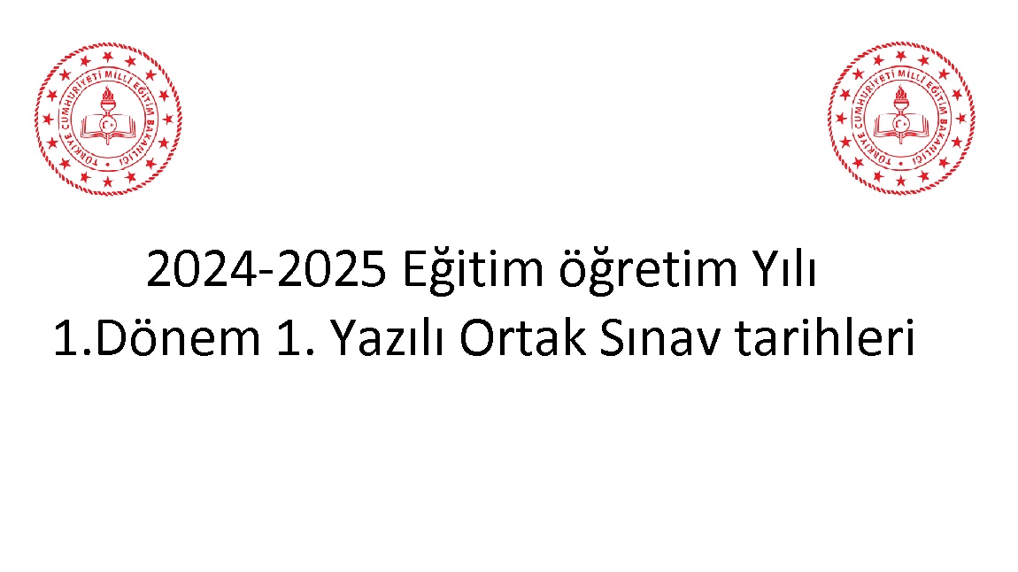 2024-2025 Eğitim Öğretim Yılı 1. Dönem 1. Yazılı Ortak Sınav takvimi