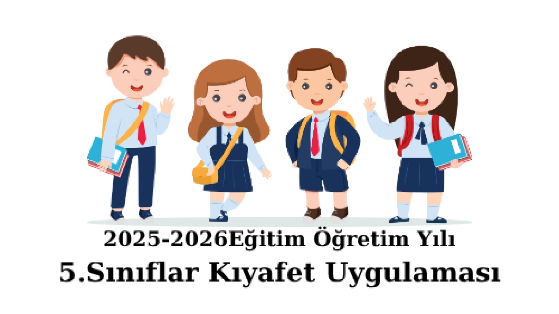 2025-2026 Eğitim Öğretim Yılı 5.Sınıflar için uygulanacak okul kıyafeti görselleri